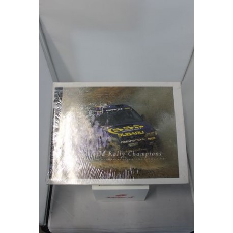 World Rally Champions THE STORY OF THE 555 SUBARU WORLD RALLY TEAM ...
