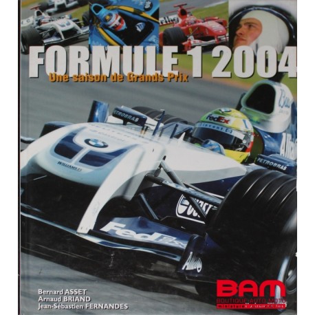 FORMULE 1 2004 une saison de grand prix